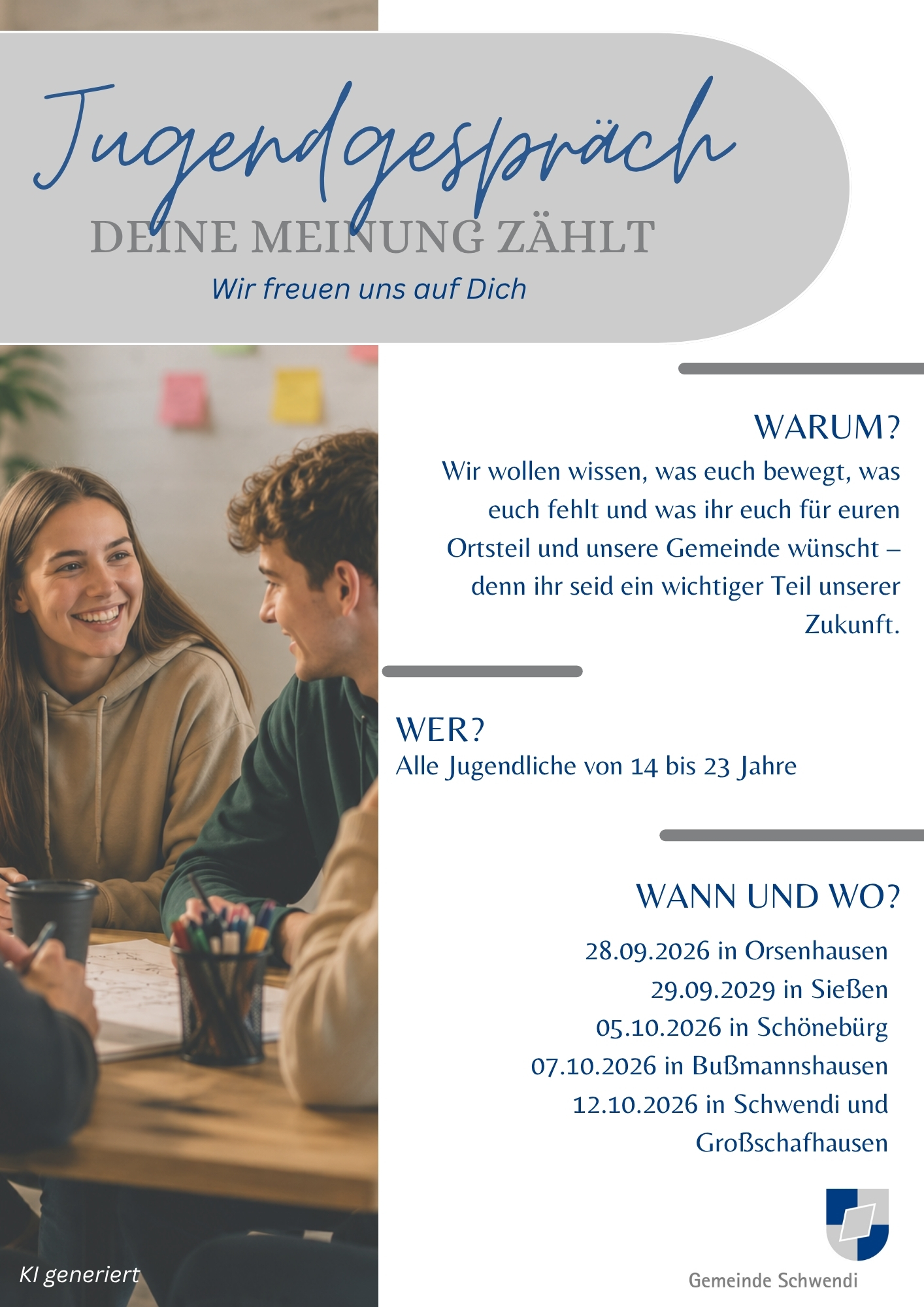 Das Bild zeigt ein Plakat für ein Jugendgespräch, das Jugendliche im Alter von 14 bis 23 Jahren einlädt, ihre Meinungen zu äußern, mit Terminen und Orten für verschiedene Veranstaltungen in der Gemeinde Schwendi.
